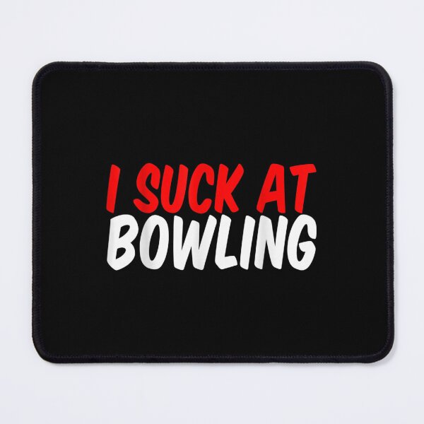 Item preview, I Suck At Bowling-7 designed and sold by Foryoubroshirt.