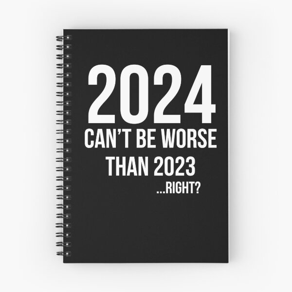 Item preview, 2024 can't be worse than 2023... right? designed and sold by Gifafun.