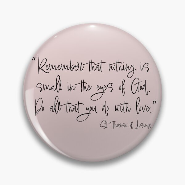 Item preview, Do All that You Do with Love Saint Therese Quote designed and sold by FullOfGrace Design Co..