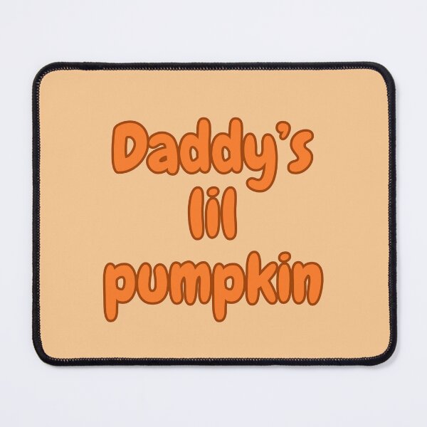 Item preview, Daddy's Lil Pumpkin designed and sold by KaylaKitten.