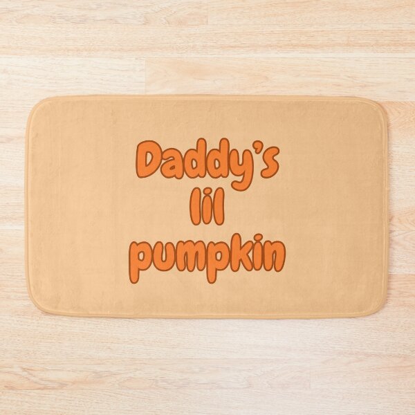 Item preview, Daddy's Lil Pumpkin designed and sold by KaylaKitten.