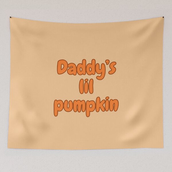 Item preview, Daddy's Lil Pumpkin designed and sold by KaylaKitten.
