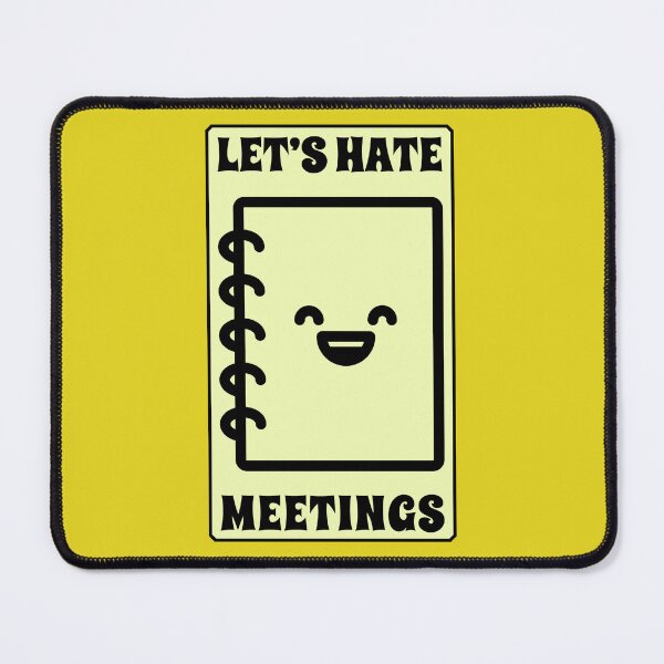 Item preview, Let's Hate Meetings designed and sold by electrovista.