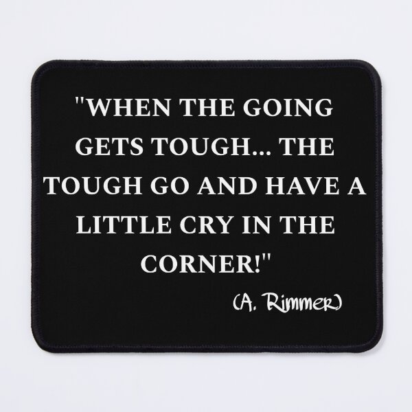 Item preview, When the Going Gets Tough... Red Dwarf Rimmer Quote designed and sold by LivChrisDesigns.