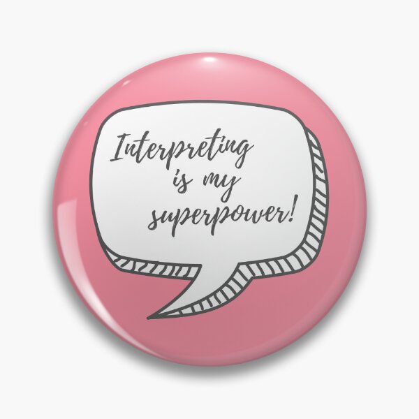 Item preview,  Interpreting is my Superpower pink bubble designed and sold by Neeshki.