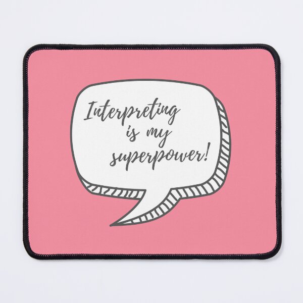Item preview,  Interpreting is my Superpower pink bubble designed and sold by Neeshki.