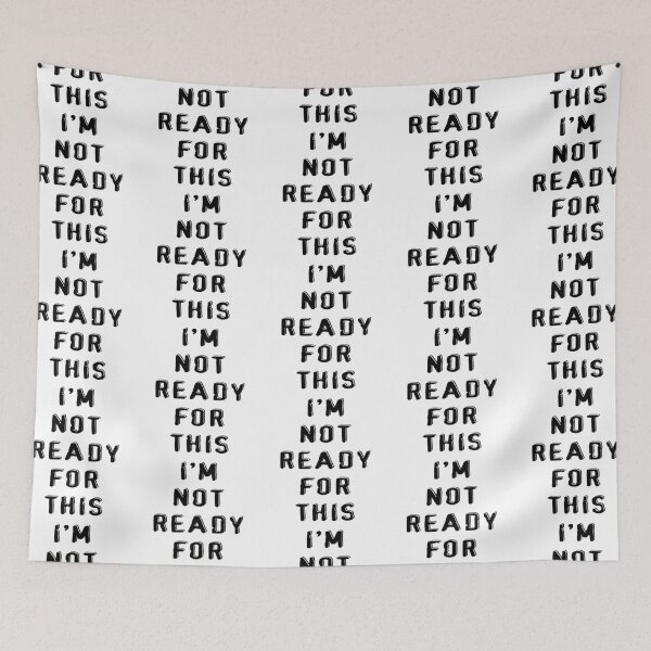 Item preview, I’m not ready for this craziness designed and sold by TJHstudio.