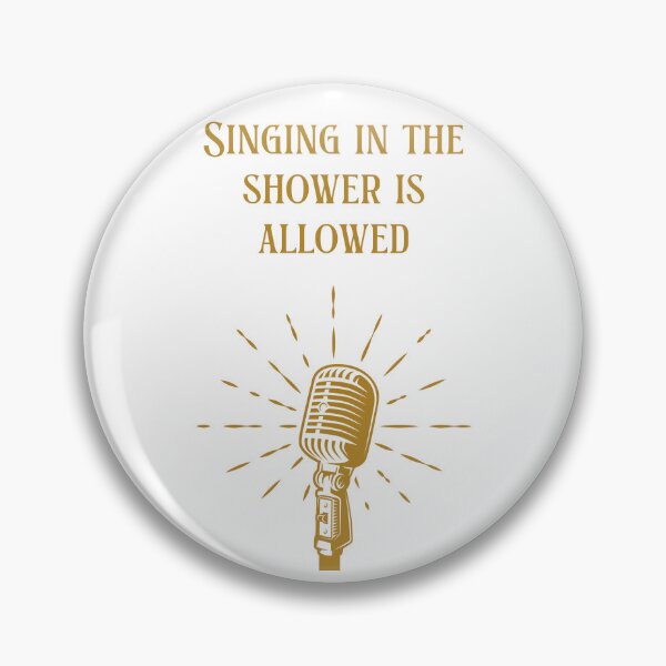 Item preview, Singing in the shower is allowed designed and sold by CreativaNook.