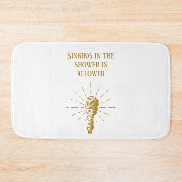 Item preview, Singing in the shower is allowed designed and sold by CreativaNook.