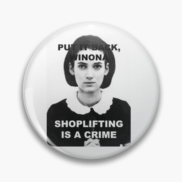 Item preview, Put it back Winona, Shoplifting is a crime! designed and sold by Funki-Designs.