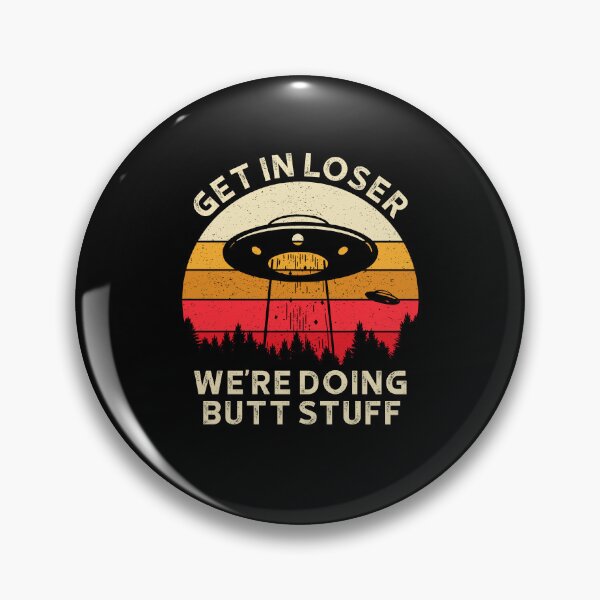 Item preview, Get in Loser Were Doing Butt Stuff 3 designed and sold by ruinzahelva.
