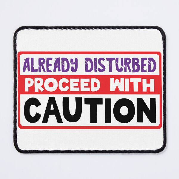Item preview, Already Disturbed Proceed With Caution Funny Humor designed and sold by That80sQueen.