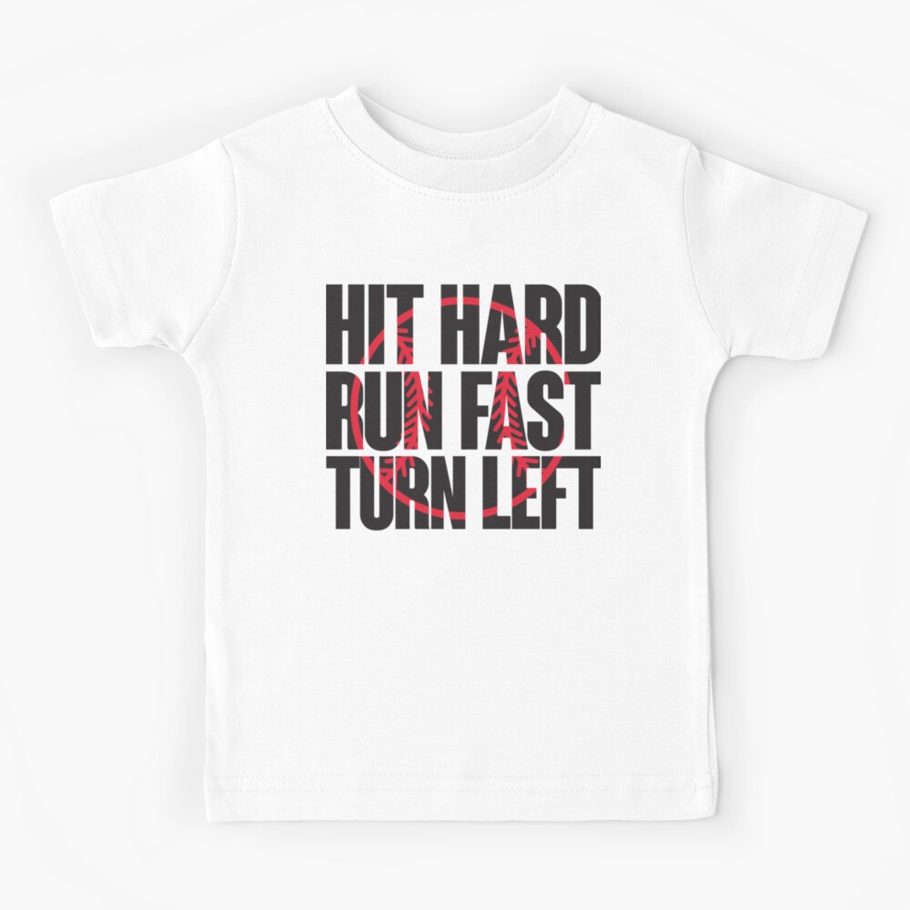 Hit hard, run fast, turn left Kids T-Shirt