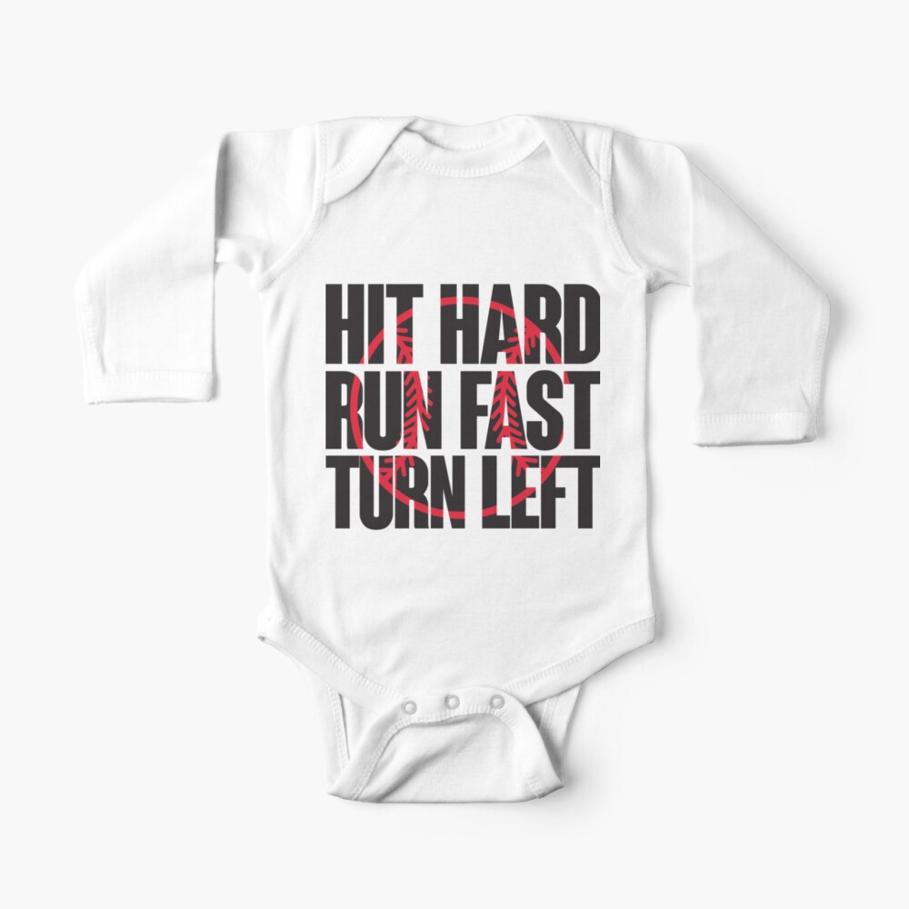 Hit hard, run fast, turn left Baby One-Piece