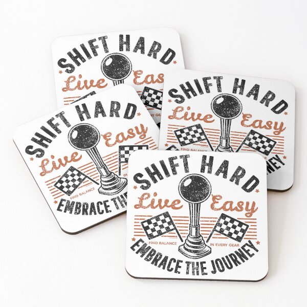 Item preview, Shift Hard, Live Easy - Embrace The Journey designed and sold by Automotive Art by Greg.