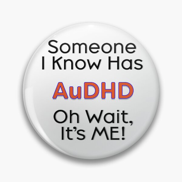 Item preview, Someone I Know Has AuDHD designed and sold by JillPillDesign.