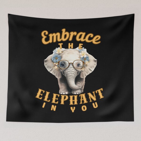 Item preview, Embrace the Elephant in You. elephant lover designed and sold by ElephantVibes.