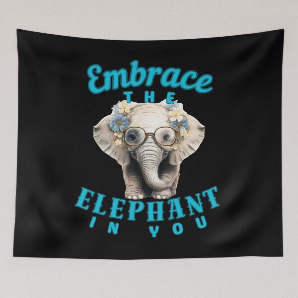 Item preview, Embrace the Elephant in You. funny elephant designed and sold by ElephantVibes.