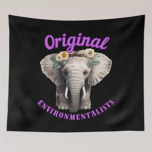 Item preview, Original Environmentalists. elephant quote designed and sold by ElephantVibes.
