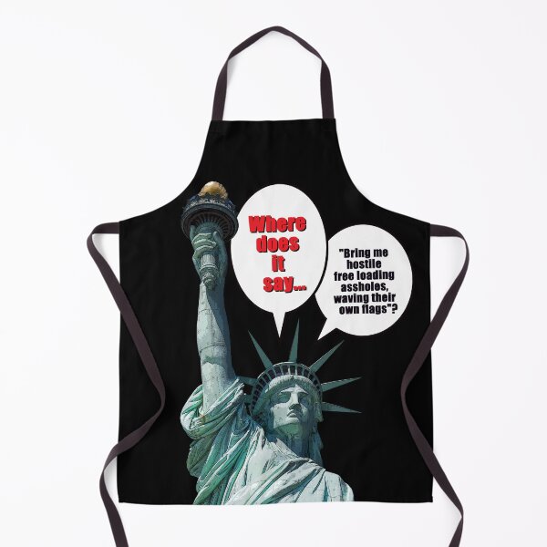Item preview, Where does it say "Bring me hostile free loading assholes, waving their own flags"? designed and sold by Allen Peterson.