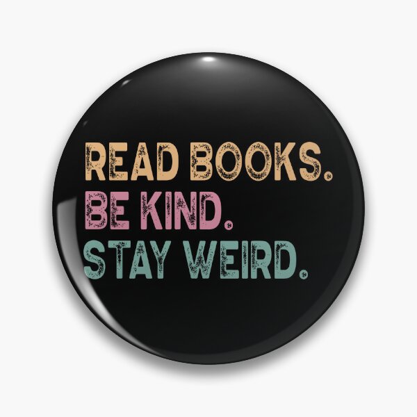 Item preview, Read Books Be Kind Stay Weird Librarian Reader Teacher Book Lover  designed and sold by ArtMeetsPizza.