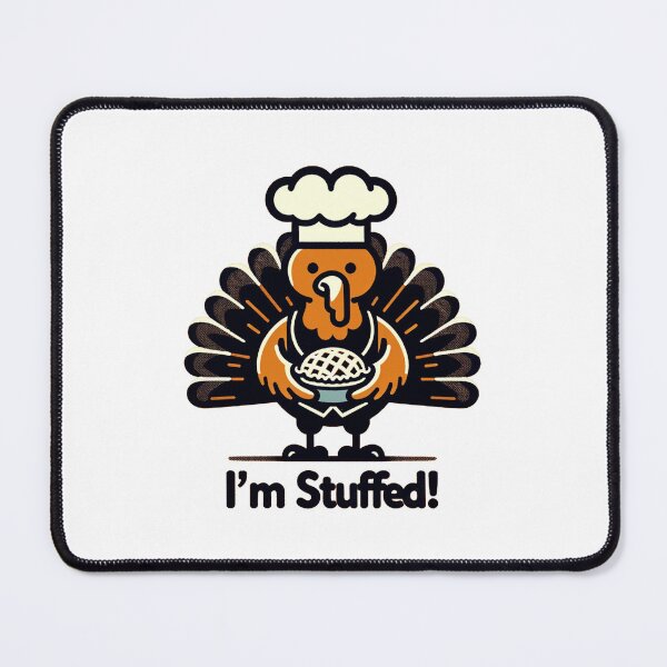 Item preview, I'm Stuffed! - Whimsical Turkey Chef designed and sold by SandersDesign.