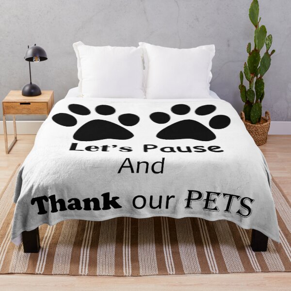 Item preview, Pause And Thank Your Pets designed and sold by ninasilver.