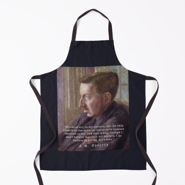Item preview, E.M. Forster portrait and quote: Works of art, in my opinion, are the only objects in the material universe to possess internal order, designed and sold by artbleed.