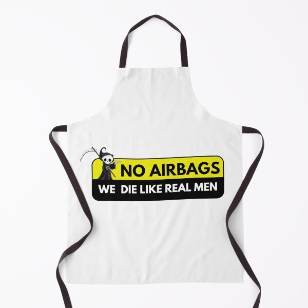 Item preview, No airbags we die like real men designed and sold by Mystichaze.