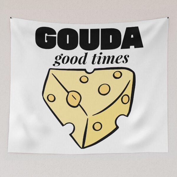 Item preview, GOUDA GOOD TIMES: CHEESY MOMENTS AWAIT designed and sold by kcaandwu.