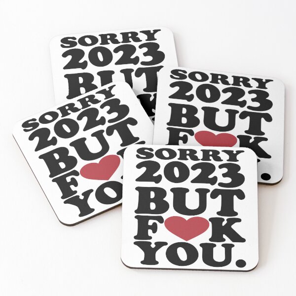 Item preview, SORRY 2023 BUT I HATE YOU. designed and sold by Rejiboustarts.