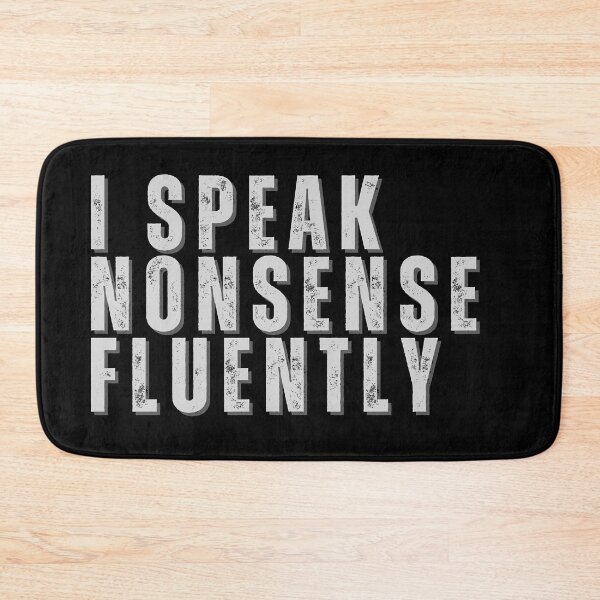 Item preview, I speak nonsense fluently designed and sold by FlexYourMind.