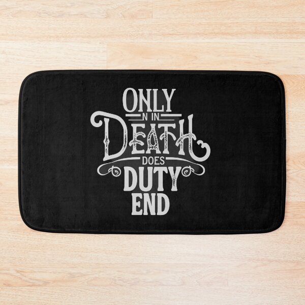 Item preview, Only in Death does Duty End designed and sold by Dilwish5.