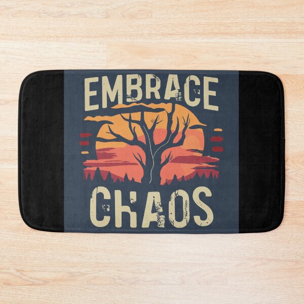 Item preview, Embrace Chaos designed and sold by Dilwish5.