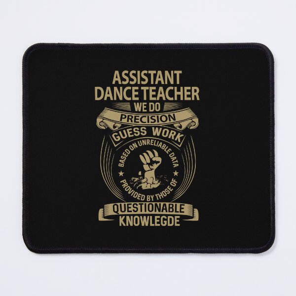 Item preview, Assistant Dance Teacher - We Do Precision designed and sold by alphatinost.
