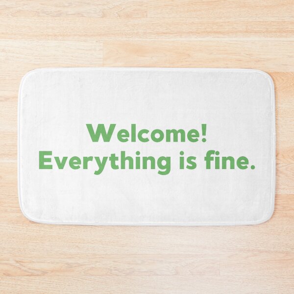 Item preview, Welcome! Everything is fine. The Good Place designed and sold by Sus-Snail-Co.