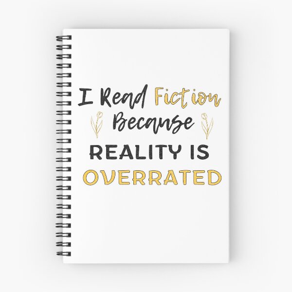 Item preview, I Read Fiction because Reality is Overrated - Funny Books Quotes designed and sold by MyMushroomGrove.