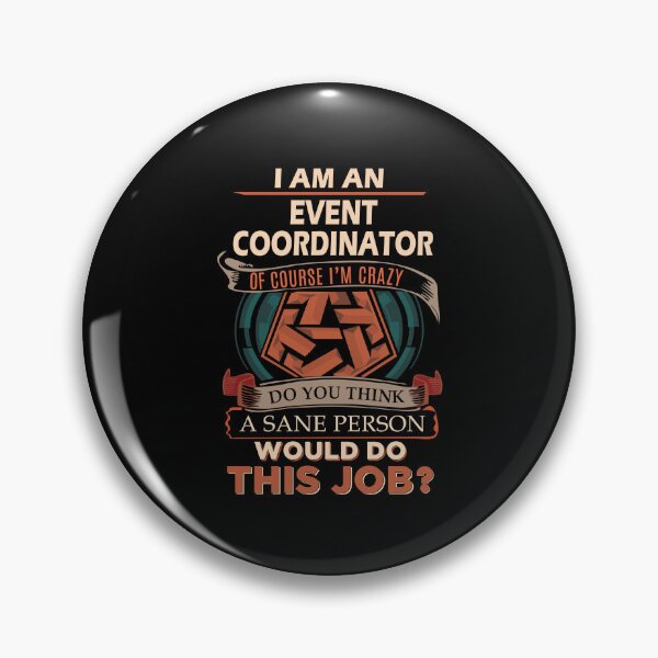 Item preview, Event Coordinator - Sane Person designed and sold by analisanta.