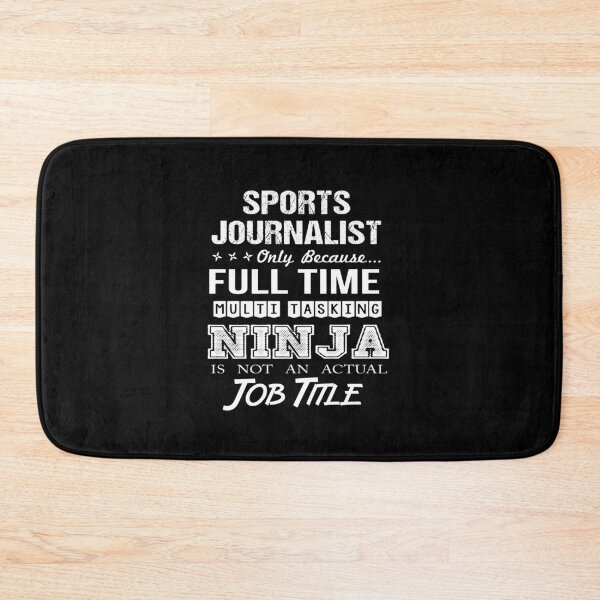 Item preview, Sports Journalist - Multitasking Ninja designed and sold by alphatinost.