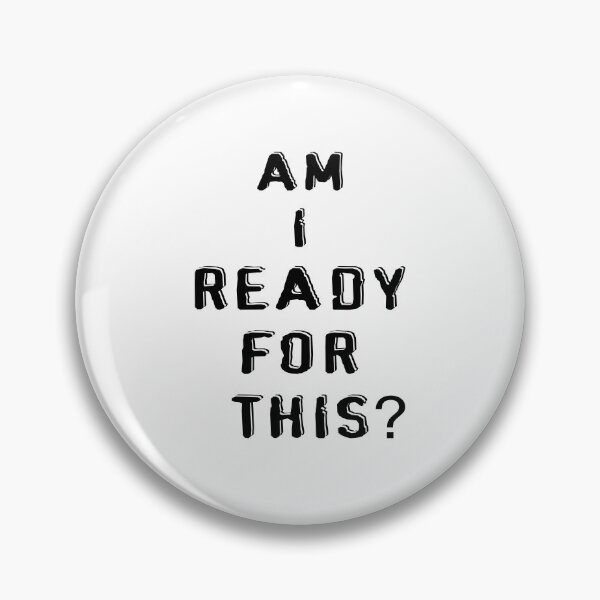 Item preview, Am I ready for this? designed and sold by TJHstudio.