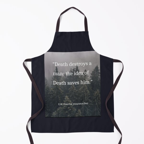 Item preview, E.M. Forster quote: Death destroys a man: the idea of Death saves him. designed and sold by artbleed.