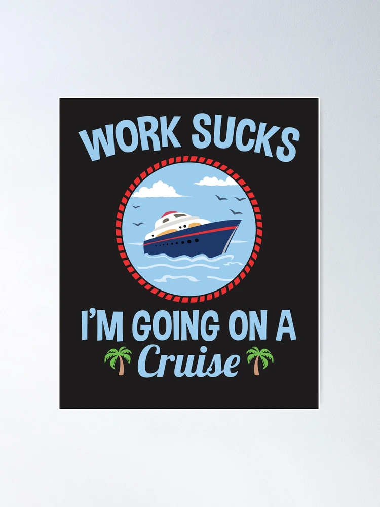 Cruise Lover Gifts Work Sucks I'm Going On A Cruise Tote Bag for Sale by  jaygo