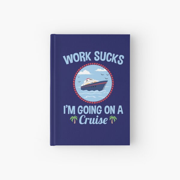 Cruise Lover Gifts Work Sucks I'm Going On A Cruise | Magnet