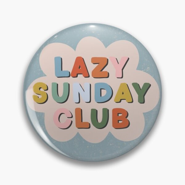 Item preview, Lazy Sunday Club designed and sold by AmandaGJ9t3.