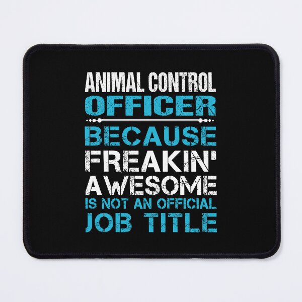 Item preview, Animal Control Officer - Freaking Awesome designed and sold by alphatinost.