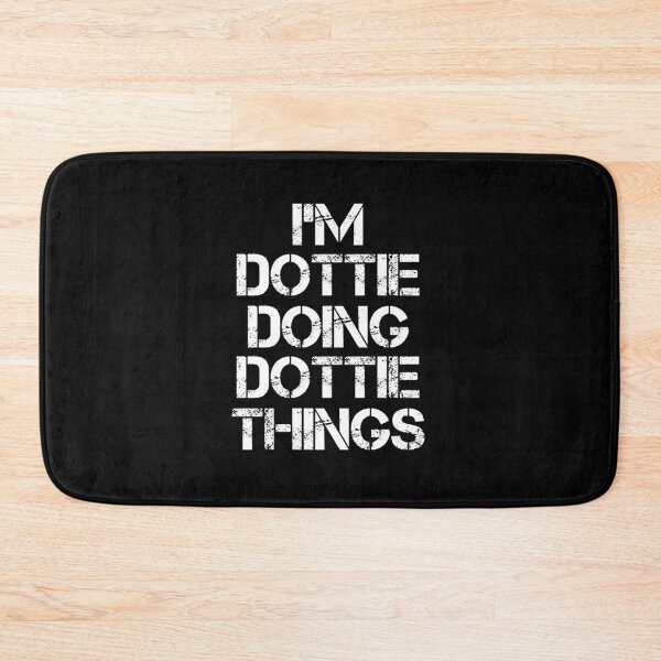 Item preview, Dottie Name - Dottie Doing Dottie Things designed and sold by LindenAverhart3.