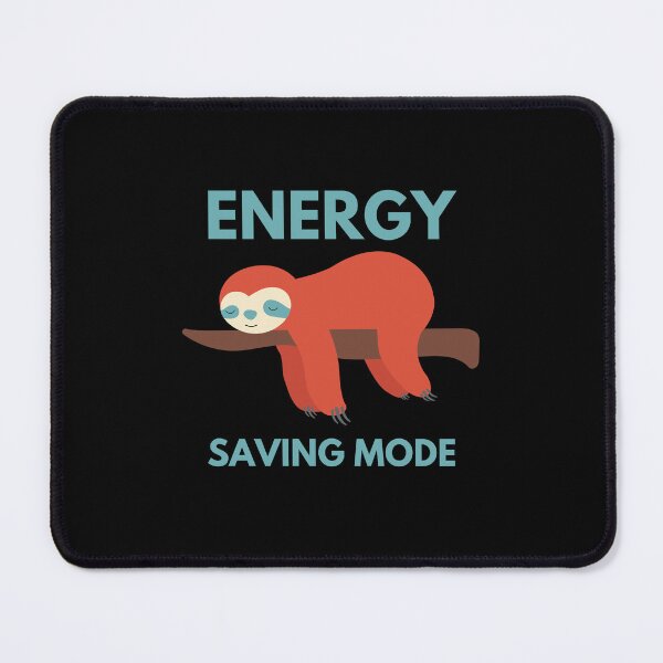 Item preview, Energy Saving Mode designed and sold by Playful-Monster.
