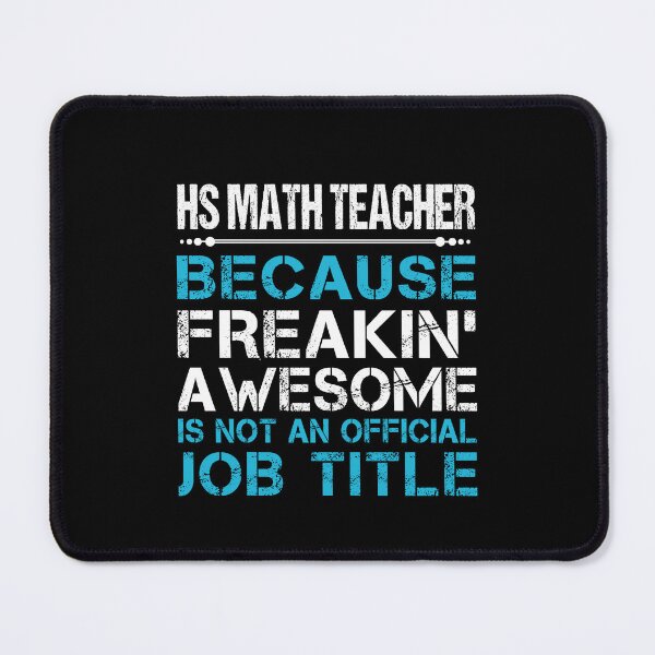 Item preview, Hs Math Teacher - Freaking Awesome designed and sold by analisanta.