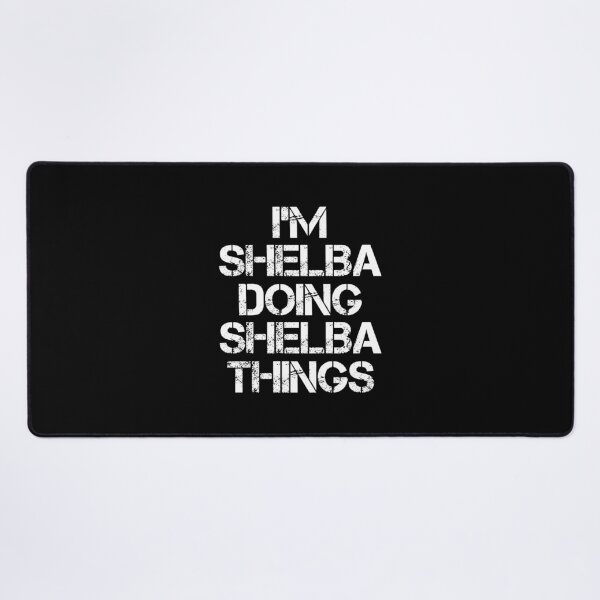 Item preview, Shelba Name - Shelba Doing Shelba Things designed and sold by LindenAverhart3.
