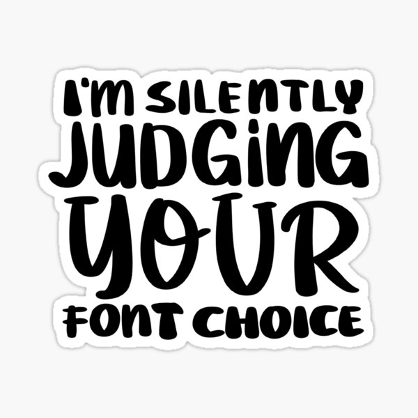 Item preview, ’m Silently Judging Your Font Choice - UI UX Designer designed and sold by Kdramasaddict.